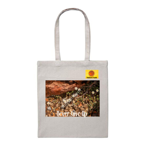 Flowers in the Rocks, Never give up - Heavy Duty Canvas Tote Bag Thumbnail